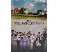 Amish Latter-Day Saints: Blending Two Worlds Into One