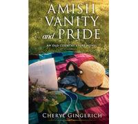 Amish Vanity and Pride: An Old Country Store Novel