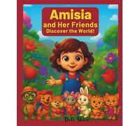 Amisia and her Friends Discover the World: Friendship