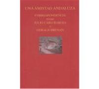 AMISTAD ANDALUZA. CORRESPONDENCIA ENTRE JULIO CARO BAROJA Y GERALD BRENAN