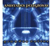 Amistades Peligrosas - Grandes Exitos