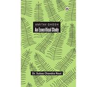 AMITAV GHOSH: An Ecocritical Study