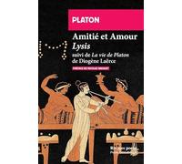 Amitié Et Amour - Lysis Suivi De Vie De Platon De Diogène Laërce