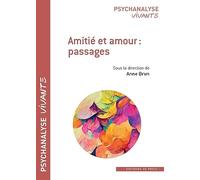 Amitié et amour : passages