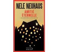 Amitié éternelle Nele Neuhaus (Auteur), Marie-Claude Auger (Traduction)