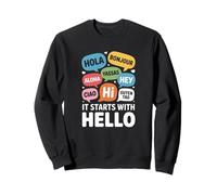Amitié Inclusion Professeur de Langue It Starts with Hello Sweatshirt