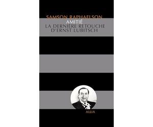 Amitié: La dernière retouche d'Ernst Lubitsch