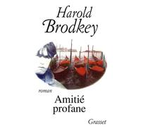 Amitie profane - Harold Brodkey - Grasset - broché - Livre