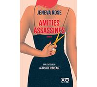 Amitiés assassines: Par l'auteure du Mariage parfait