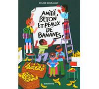 Amitiés, béton et peaux de bananes