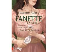 AMITIES PARTICULIERES. LA SUITE.
