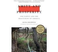 Amity and Prosperity by Eliza Griswold & Griswold Eliza Griswold Griswold (Auteur)