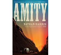AMITY from the Booker-longlisted author of The Sweetness of Water - Nathan Harris - Tinder Press - ebook (ePub) - Livre