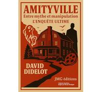 Amityville - Entre mythe et manipulation, l'enquête ultime