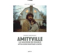 Amityville, la maison du diable: Mettre en scène concrètement la hantise