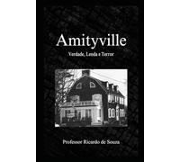 Amityville: Venda, Terror e Lenda