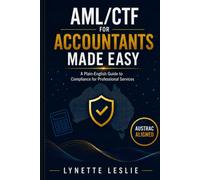 AML/CTF for Accountants Made Easy: A Plain-English Guide to AML/CTF Compliance for Company and Trust Work
