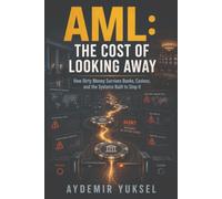 AML: THE COST OF LOOKING AWAY