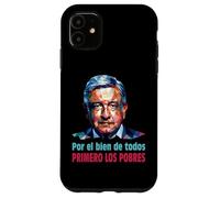 AMLO Presidente Amlito Primero Los Pobres 4t Amlover Mexique Coque pour iPhone 11