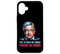 AMLO Presidente Amlito Primero Los Pobres 4t Amlover Mexique Coque pour iPhone 16 Plus