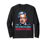 AMLO Presidente Amlito Primero Los Pobres 4t Amlover Mexique Manche Longue