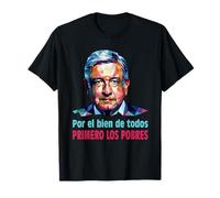 AMLO Presidente Amlito Primero Los Pobres 4t Amlover Mexique T-Shirt