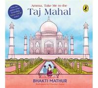 Amma Take Me to the Taj Mahal - Bhakti Mathur - Penguin Random House India - Livre en Anglais - Paperback Bhakti MathurBhakti Mathur (Auteur)