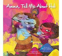 Amma, Tell Me About Holi!