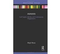 Amman: Gulf Capital, Identity, and Contemporary Megaprojects (Built Environment City Studies) - [Version Originale] Inconnu (Auteur)