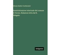 Amministrazione interinale del comune di Vernio. Relazione letta dal R. delegato