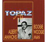 Ammons, Albert - Boogie Woogie Man-Topaz Jazz