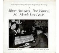 AMMONS, Albert / JOHNSON, Pete / LEWIS, Meade Lux - The Complete Library Of Congress Boogie Woogie Recordings / JP 5003