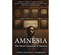 AMNESIA: The Ghost Continent of America