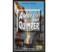 Amnesie sur quimper - Martine Le Pensec - Alain Bargain Eds - Poche - Roman