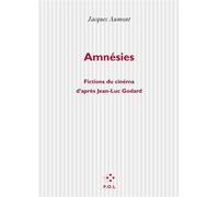 Amnésies - Fictions du cinéma d'après Jean-Luc Godard - Jacques Aumont - P.o.l. - Livre