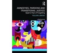 Amnesties, Pardons And Transitional Justice