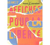 Amnesty International : 40 ans d'affiches pour la liberté