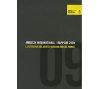 Amnesty International Rapport 2009 - La situation des droits humains dans le monde
