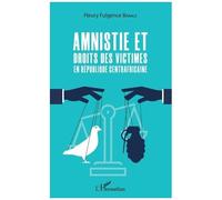Amnistie et droits des victimes en République Centrafricaine - Fleury Fulgence Banale - L'harmattan - broché - Etude