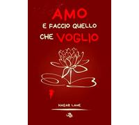 Amo e faccio quello che voglio