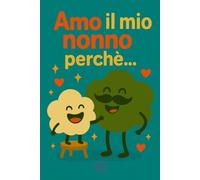 Amo il mio nonno perché...