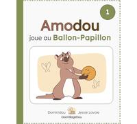 Amodou joue au Ballon-Papillon: Un temps pour faire chaque chose