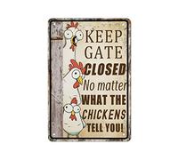 AMOGHASIDDHI Plaque en métal amusante en aluminium vintage Keep Gate Closed No Matter What The Chickens Tell You 20,3 x 30,5 cm - Décoration murale rétro pour maison, bar, pub, club