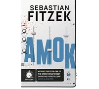 Sebastian Fitzek – Amok – Poche