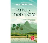 Amok, mon père - Gurvan Kristanadjaja - Lgf - Poche - Roman