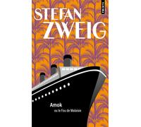 Amok Ou le Fou de Malaisie - Stefan Zweig - Points - Poche - Roman