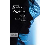 Amok - suivi de La ruelle au clair de lune - Stefan Zweig - Robert Laffont - Poche - Roman