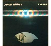 AMON DÜÜL 2 - 5 Years / 6.24327 AO
