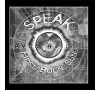 Amon Rashidi - Speak First Born Sun