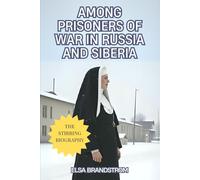 Among Prisoners Of War In Russia And Siberia